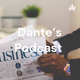 Dante's Podcast