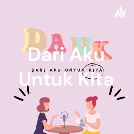 Dari Aku Untuk Kita