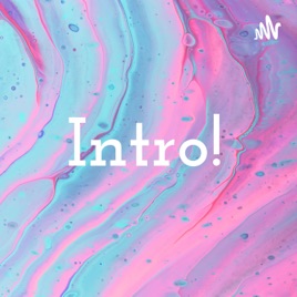Intro!
