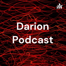 Darion Podcast