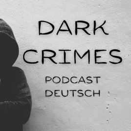 Dark Crimes - Ein True Crime Podcast