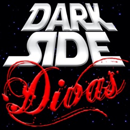 Dark Side Divas - A Star Wars Podcast
