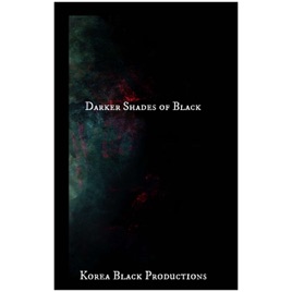 Darker Shades of Black