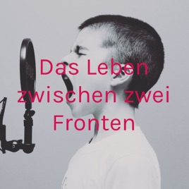Das Leben zwischen zwei Fronten