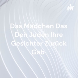 Das Mädchen Das Den Juden Ihre Gesichter Zurück Gab