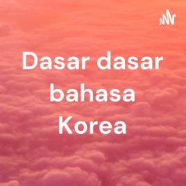 Dasar dasar bahasa Korea