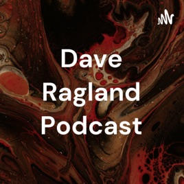 Dave Ragland Podcast
