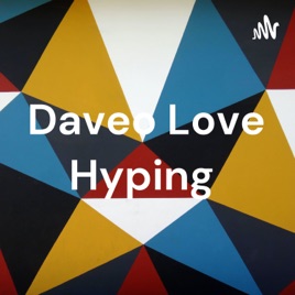 Daveo Love Hyping