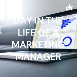 DAY IN THE LIFE OF A MARKETING MANAGER