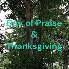 Day of Praise & Thanksgiving