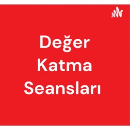 Değer Katma Seansları