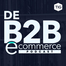 De B2B e-commerce podcast