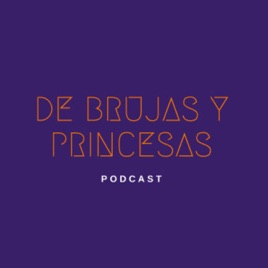 De Brujas y Princesas