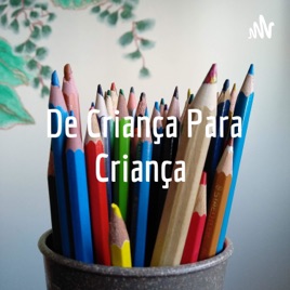 De Criança Para Criança 🧑👧👶