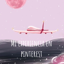 Mi experiencia en pinterest