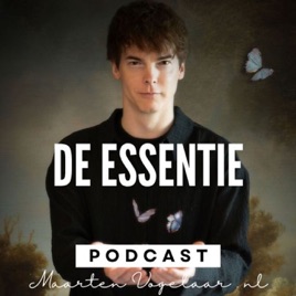 DE ESSENTIE - Voor Succesvolle Ondernemers en Leiders - Met Maarten Vogelaar