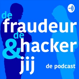 De fraudeur, de hacker en jij