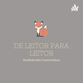 De Leitor Para Leitor - Audiobooks Caseirinhos