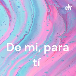 De mi, para tí