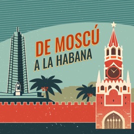 De Moscú a La Habana