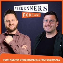 De Verkenners - Dé podcast voor agency leiders & professionals