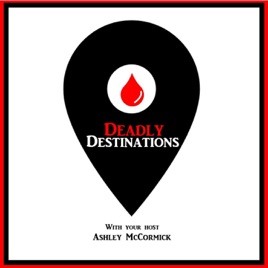 Deadly Destinations