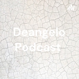 Deangelo Podcast