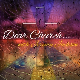 Dear Church...with Jeremy Jackson