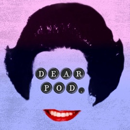 Dear Pod,