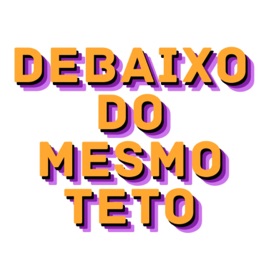 Debaixo do Mesmo Teto