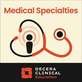 Decera Clinical Education Medical Specialties Podcast