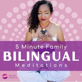 Decide Balance - 5 Minute Family Bilingual Meditations