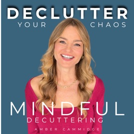Declutter Your Chaos - Mindful Minimalism