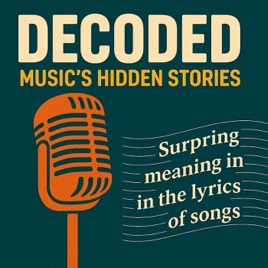 Decoded/ Music's Hidden Stories