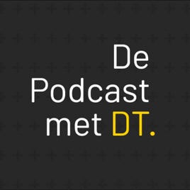 De Podcast met DT