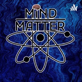 Mind Over Matter Podcast