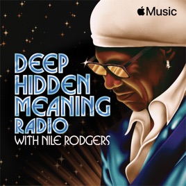 Deep Hidden Meaning Radio with Nile Rodgers