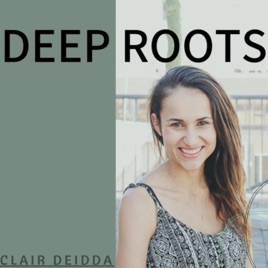 DEEP ROOTS