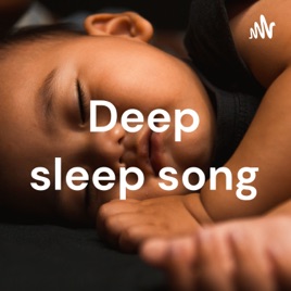 Deep sleep song