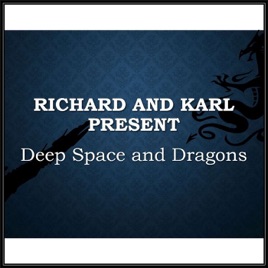 Deep Space and Dragons