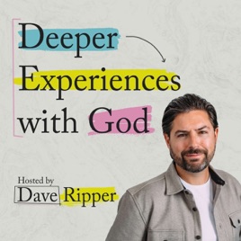 Deeper Experiences with God