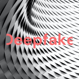 Deepfake