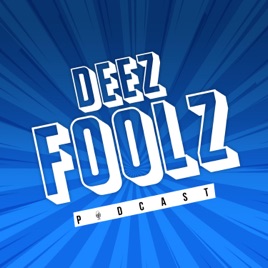 Deez Foolz