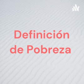 Definición de Pobreza