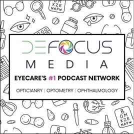 Defocus Media Eyecare and Optometry Podcast Network