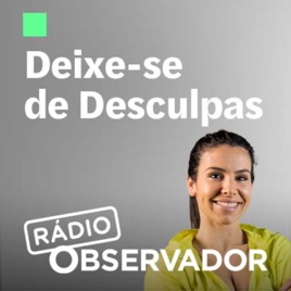Deixe-se de Desculpas