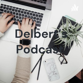 Delbert's Podcast