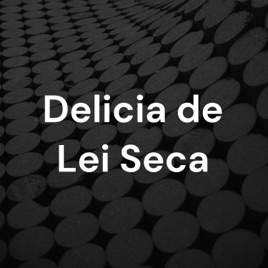 Delicia de Lei Seca