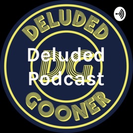 Deluded Podcast