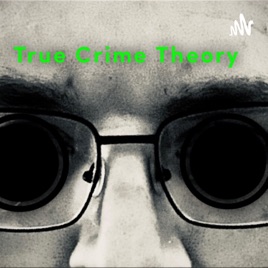 True Crime Theory